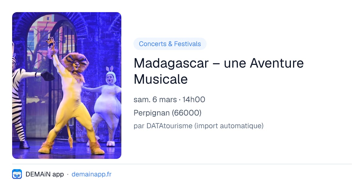 Madagascar – une Aventure Musicale — Perpignan