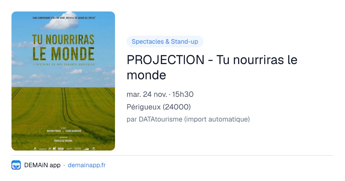 PROJECTION - Tu nourriras le monde — Périgueux