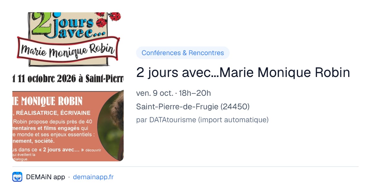2 jours avec...Marie Monique Robin — Saint-Pierre-de-Frugie