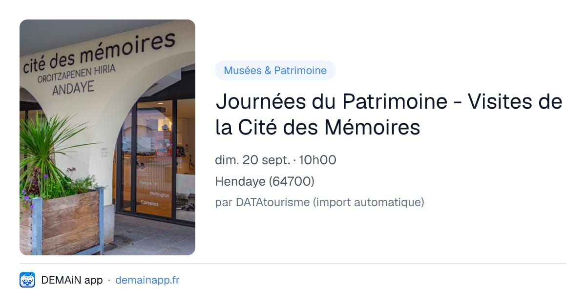 Journées du Patrimoine - Visites de la Cité des Mémoires — Hendaye