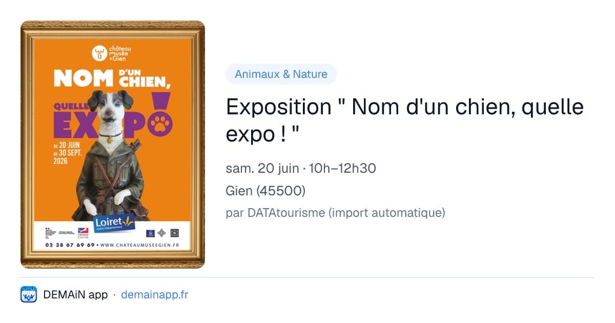 Exposition " Nom d'un chien, quelle expo ! " — Gien