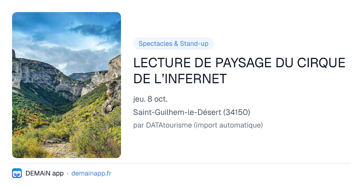LECTURE DE PAYSAGE DU CIRQUE DE L’INFERNET — Saint-Guilhem-le-Désert