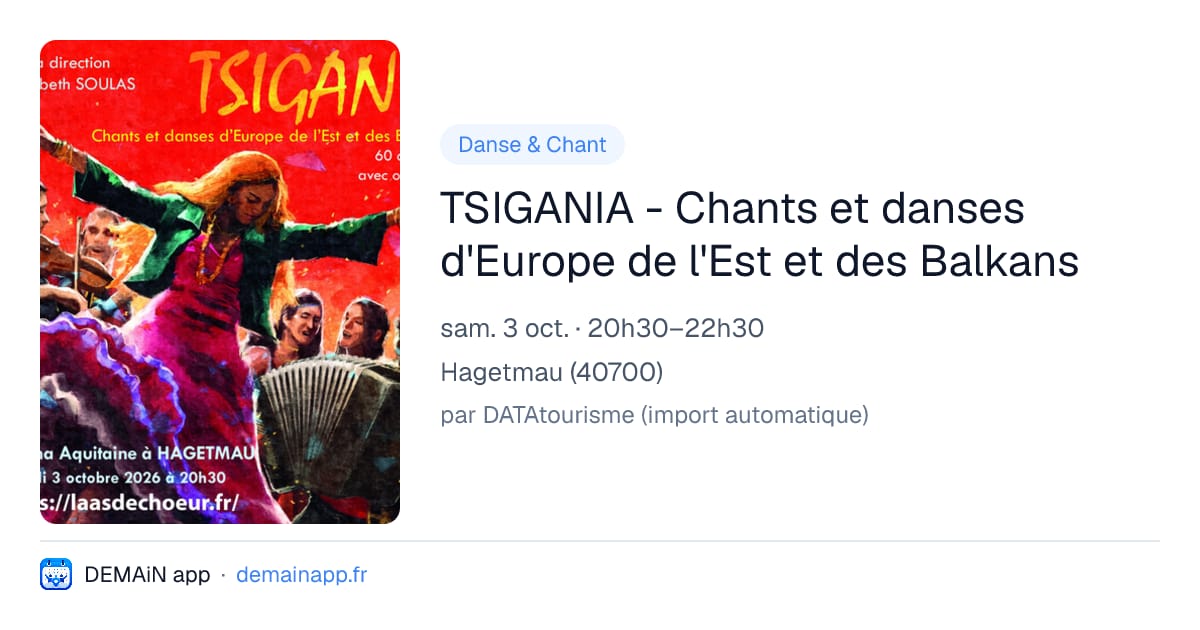 TSIGANIA - Chants et danses d'Europe de l'Est et des Balkans — Hagetmau