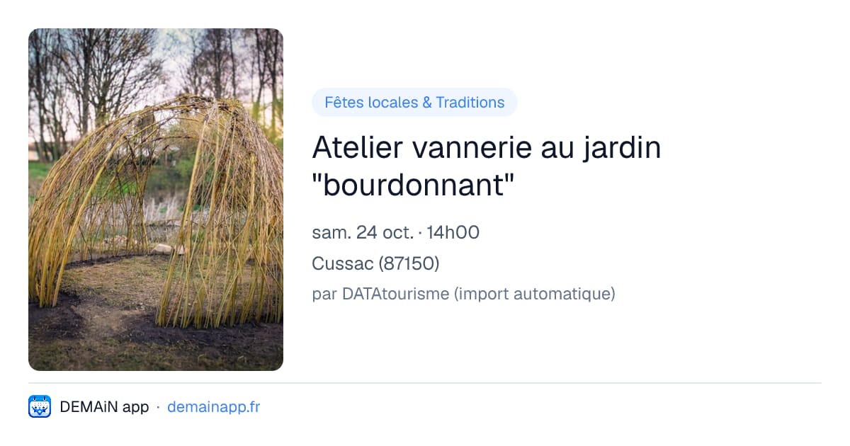 Atelier vannerie au jardin "bourdonnant" — Cussac