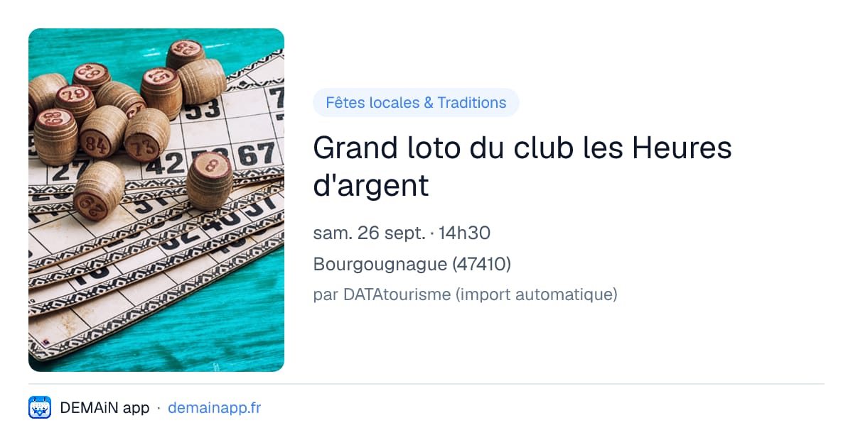Grand loto du club les Heures d'argent — Bourgougnague