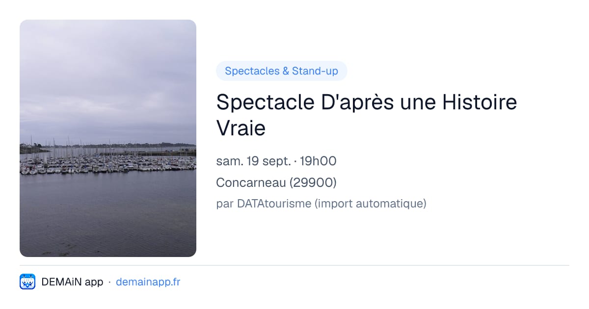 Spectacle D'après une Histoire Vraie — Concarneau