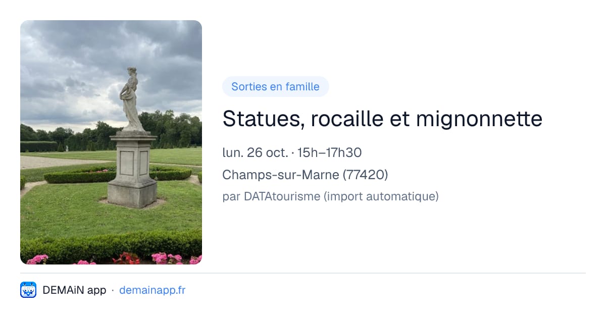 Statues, rocaille et mignonnette — Champs-sur-Marne