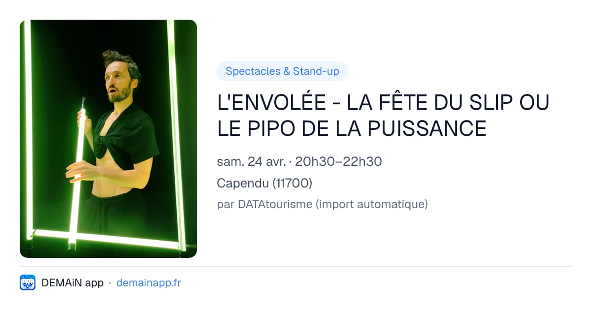 L'ENVOLÉE - LA FÊTE DU SLIP OU LE PIPO DE LA PUISSANCE — Capendu