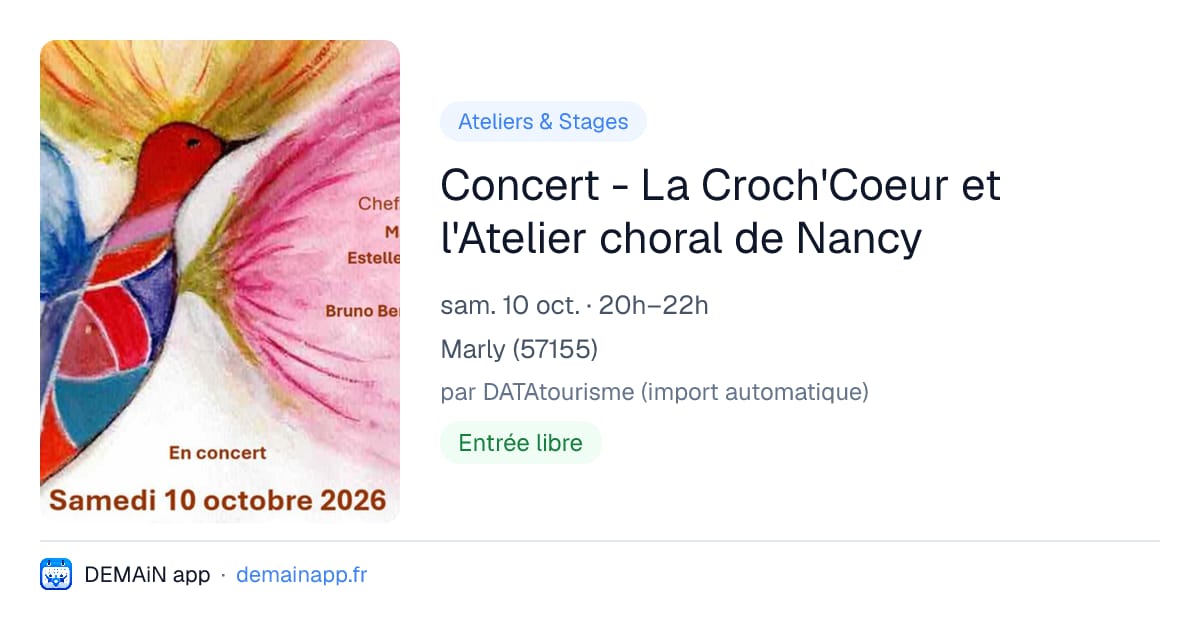 Concert - La Croch'Coeur et l'Atelier choral de Nancy — Marly