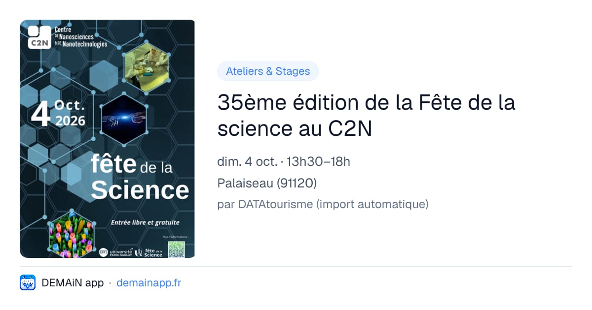 35ème édition de la Fête de la science au C2N — Palaiseau