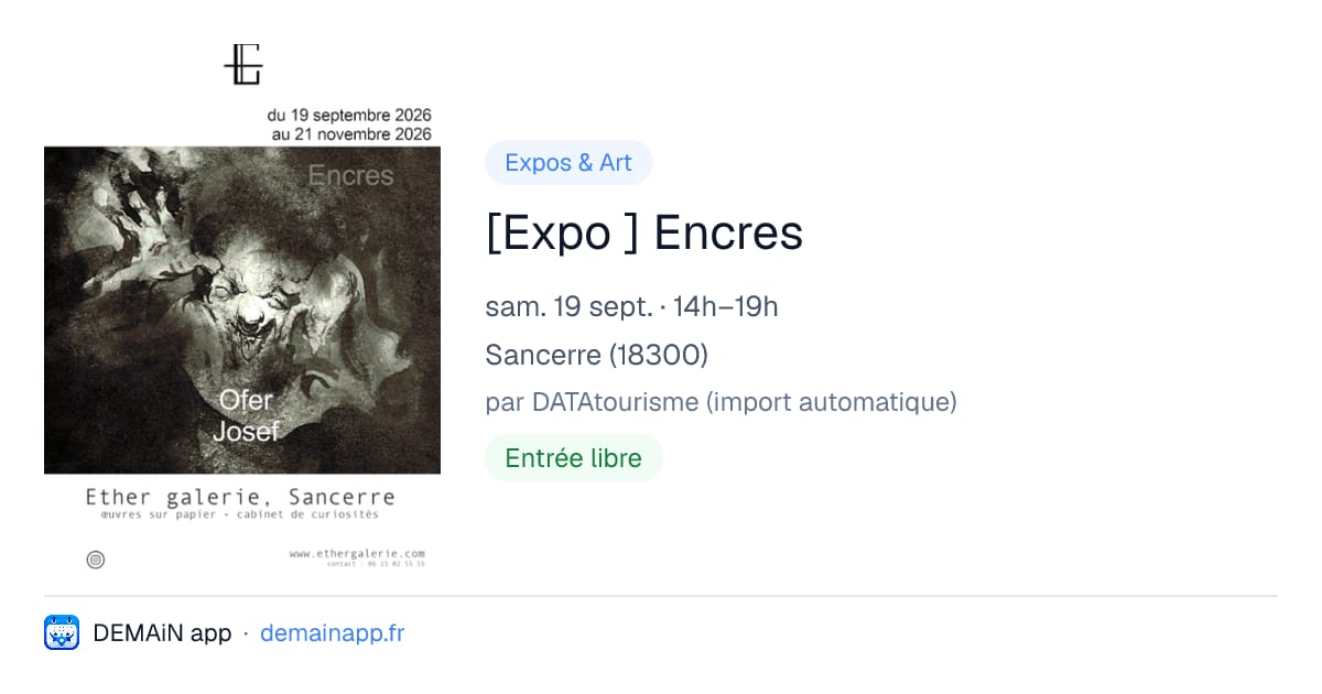 [Expo ] Encres — Sancerre