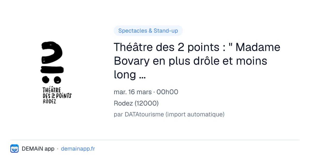 Théâtre des 2 points : " Madame Bovary en plus drôle et moins long " - théâtre — Rodez