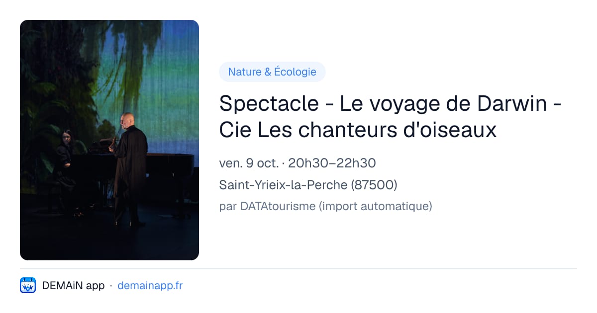 Spectacle - Le voyage de Darwin - Cie Les chanteurs d'oiseaux — Saint-Yrieix-la-Perche