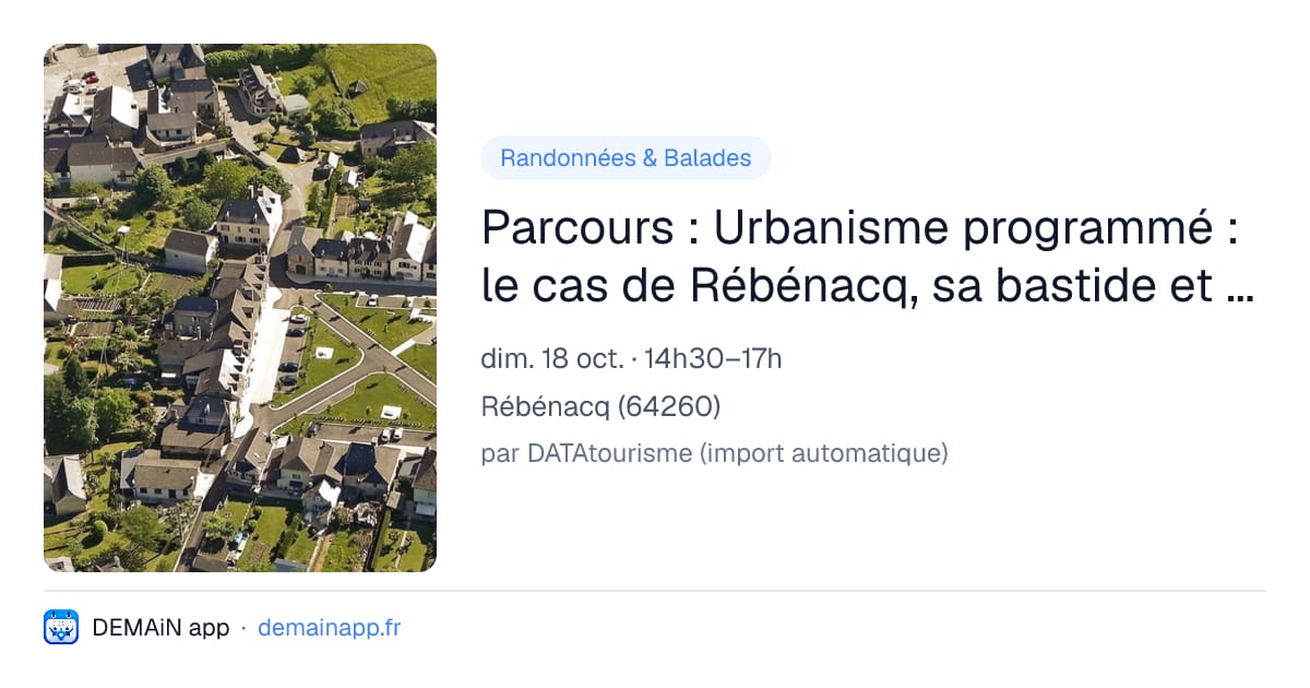 Parcours : Urbanisme programmé : le cas de Rébénacq, sa bastide et ses quartiers — Rébénacq