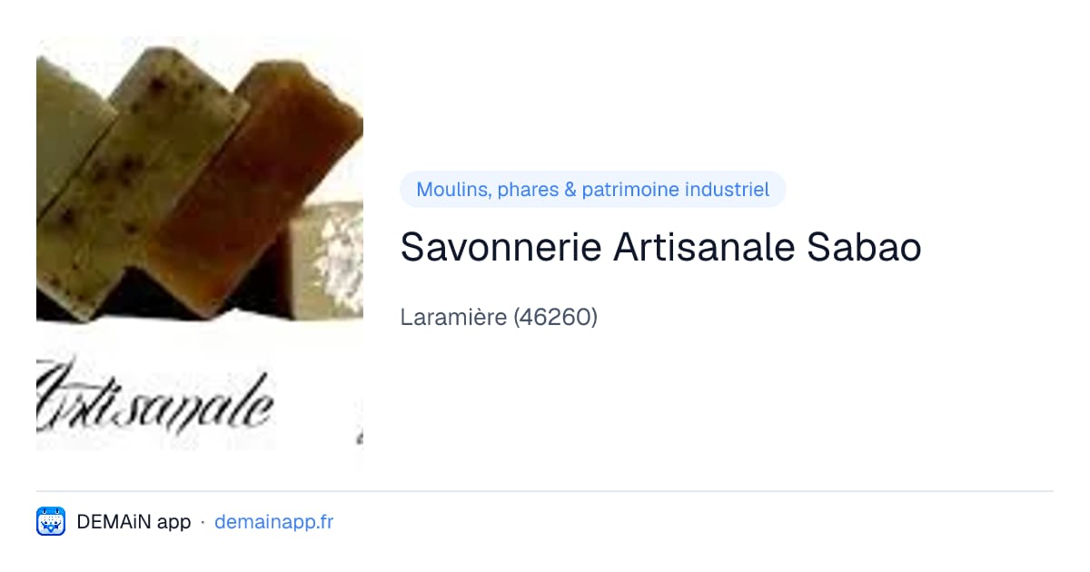Savonnerie Artisanale Sabao — Laramière