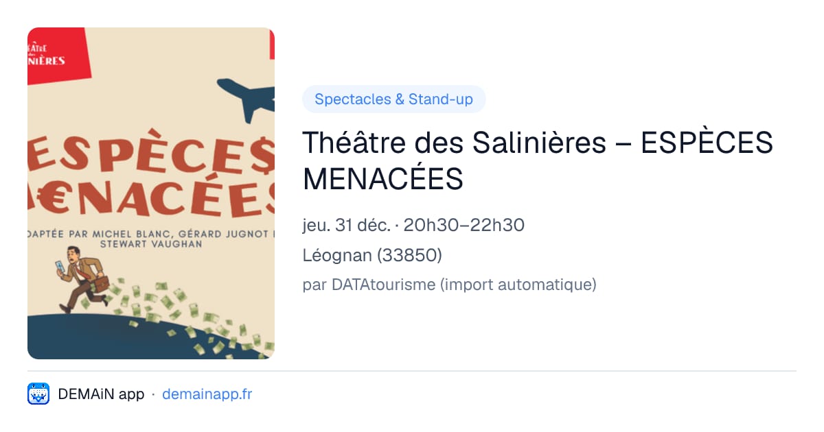 Théâtre des Salinières – ESPÈCES MENACÉES — Léognan