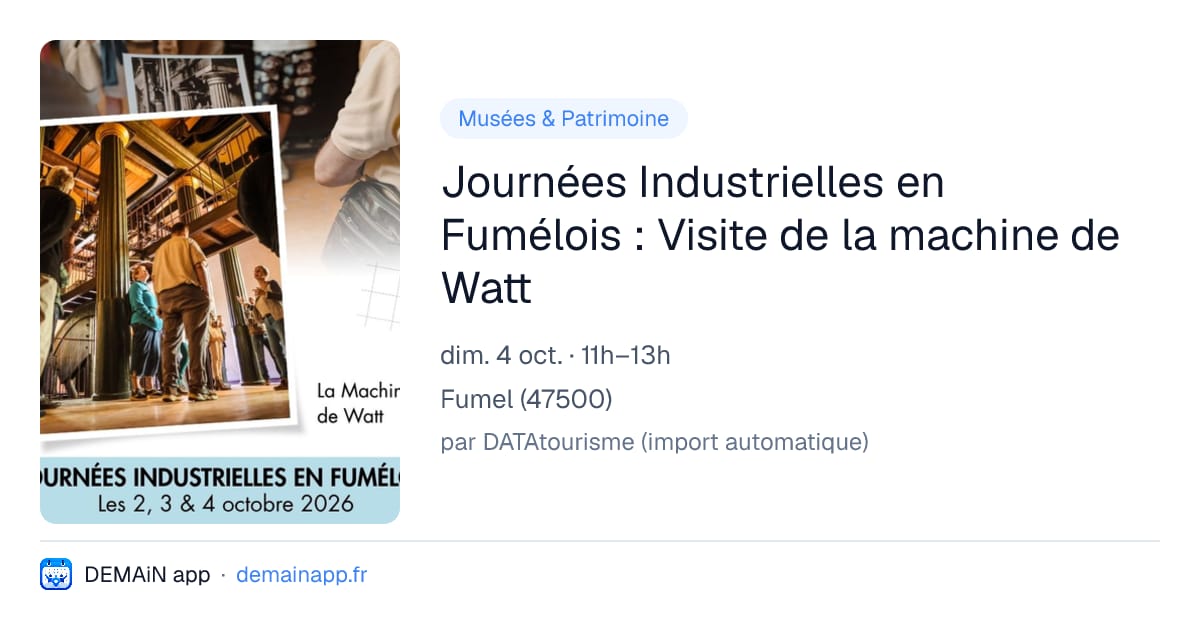 Journées Industrielles en Fumélois : Visite de la machine de Watt — Fumel