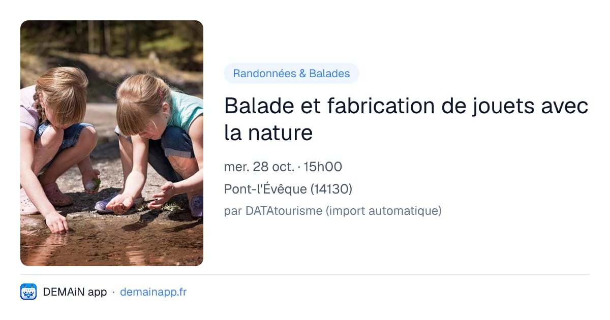 Balade et fabrication de jouets avec la nature — Pont-l'Évêque