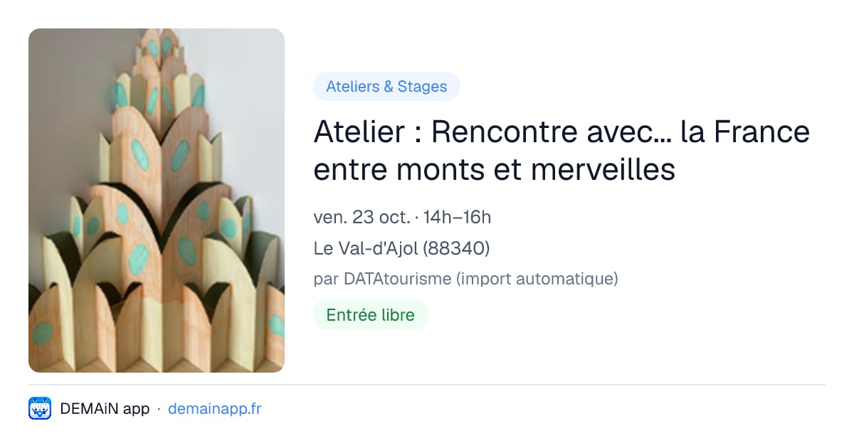 Atelier : Rencontre avec... la France entre monts et merveilles — Le Val-d'Ajol
