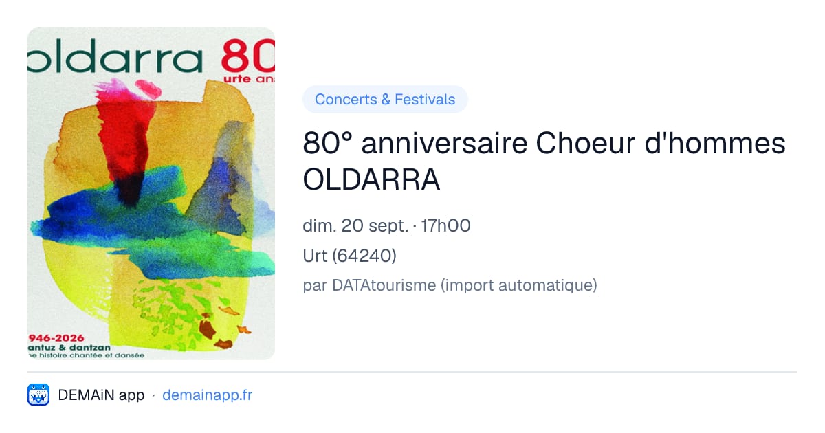 80° anniversaire Choeur d'hommes OLDARRA — Urt