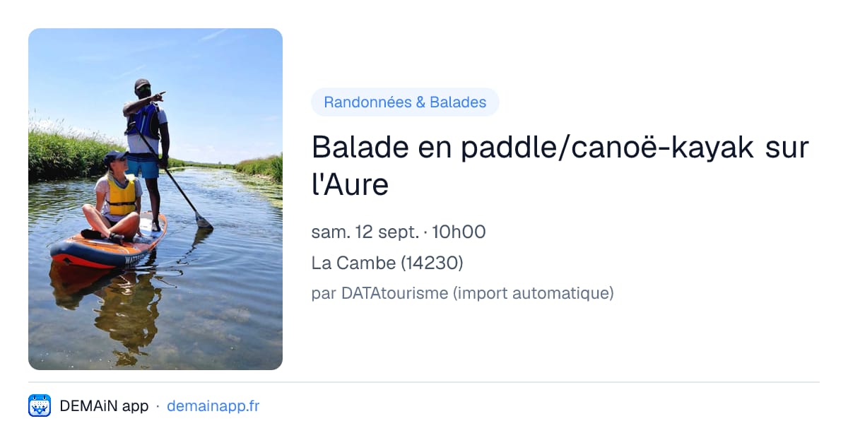 Balade en paddle/canoë-kayak sur l'Aure — La Cambe