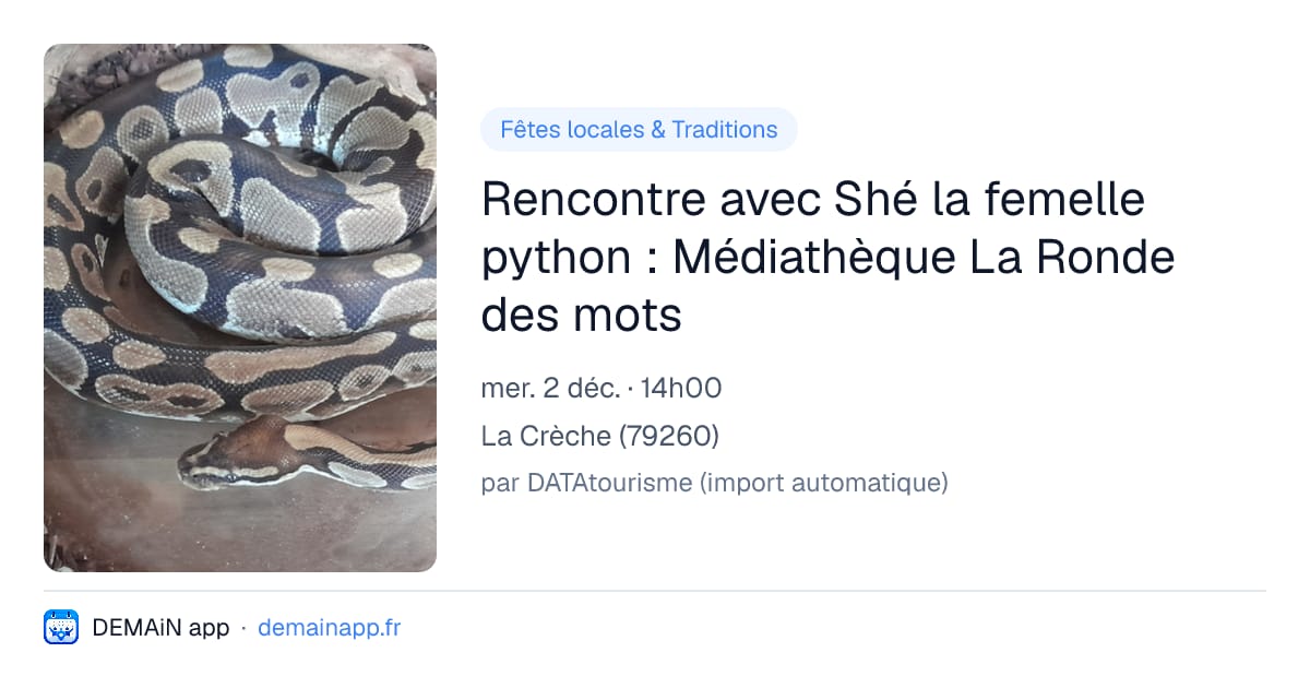 Rencontre avec Shé la femelle python : Médiathèque La Ronde des mots — La Crèche