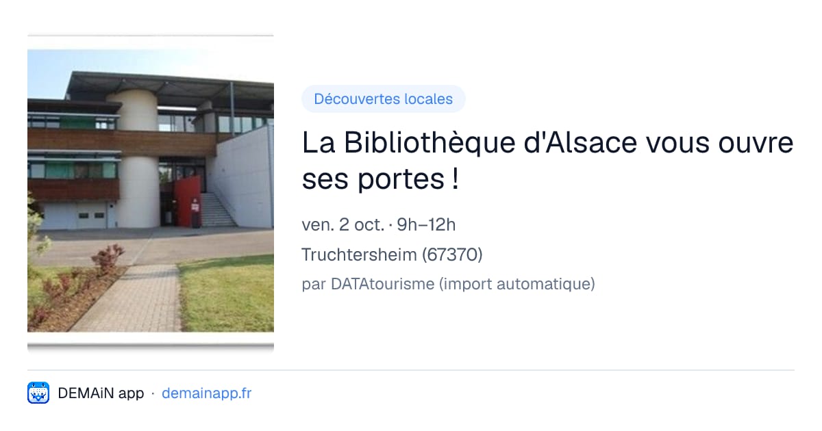 La Bibliothèque d'Alsace vous ouvre ses portes ! — Truchtersheim
