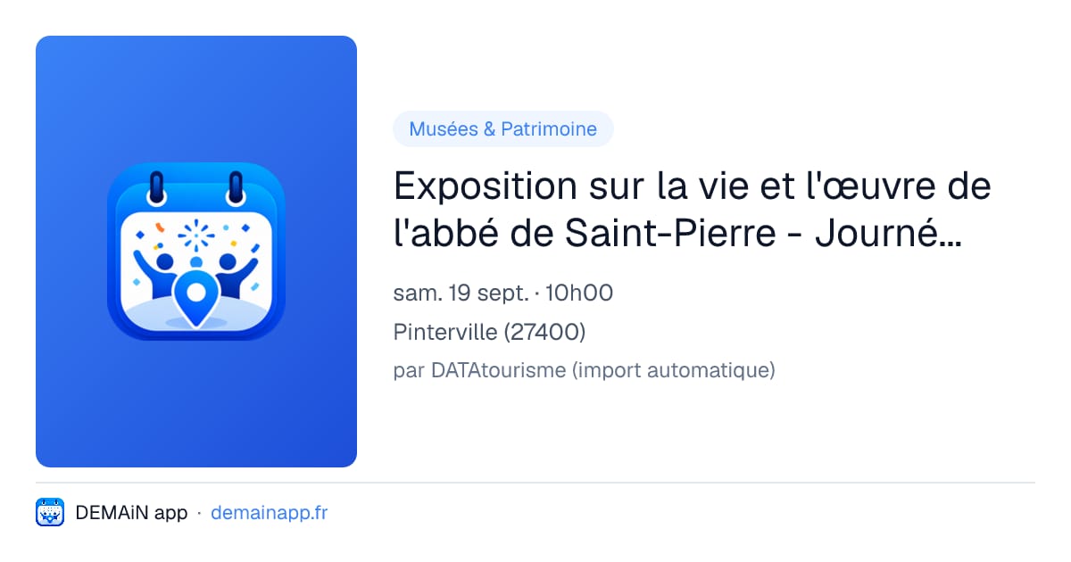 Exposition sur la vie et l'œuvre de l'abbé de Saint-Pierre - Journées européennes du patrimoine — Pinterville