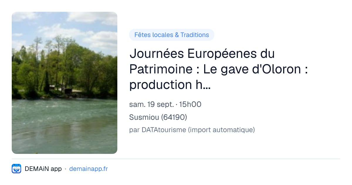Journées Européenes du Patrimoine : Le gave d'Oloron : production hydroélectrique et poissons migrateurs — Susmiou