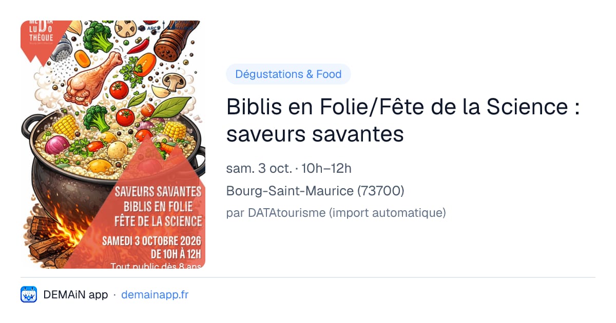 Biblis en Folie/Fête de la Science : saveurs savantes — Bourg-Saint-Maurice