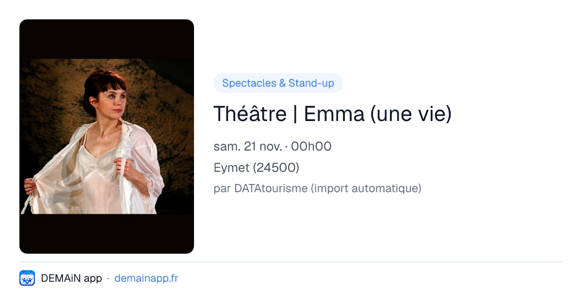 Théâtre | Emma (une vie) — Eymet