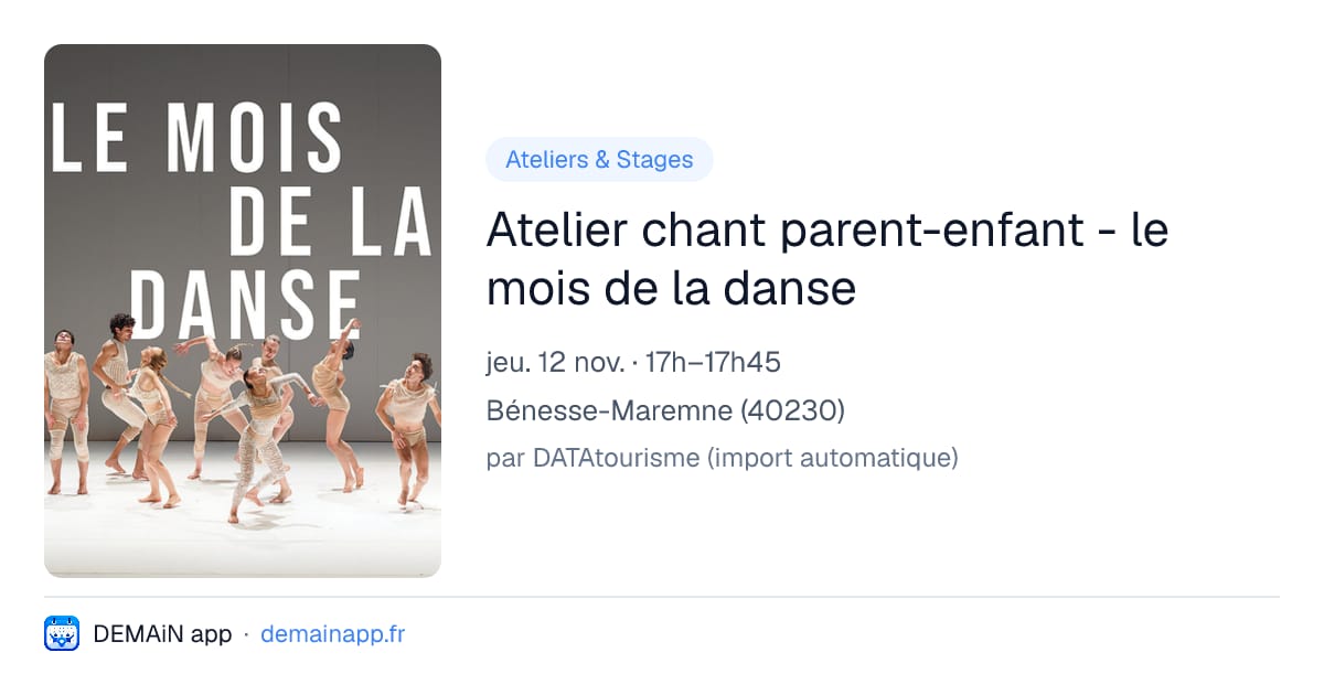 Atelier chant parent-enfant - le mois de la danse — Bénesse-Maremne