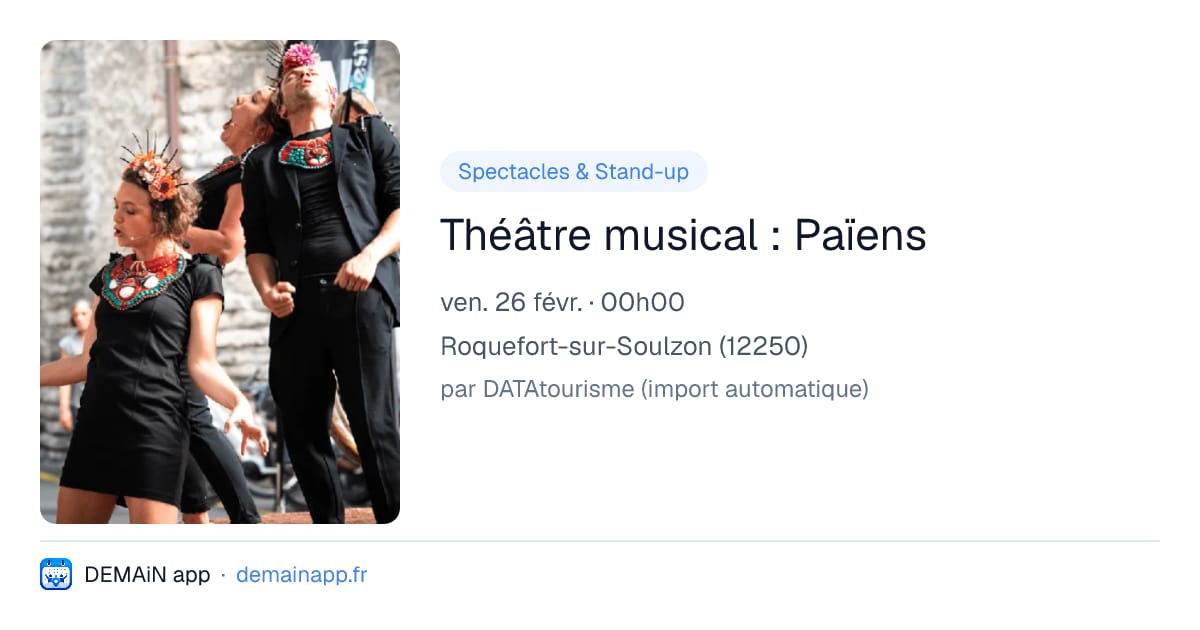 Théâtre musical : Païens — Roquefort-sur-Soulzon