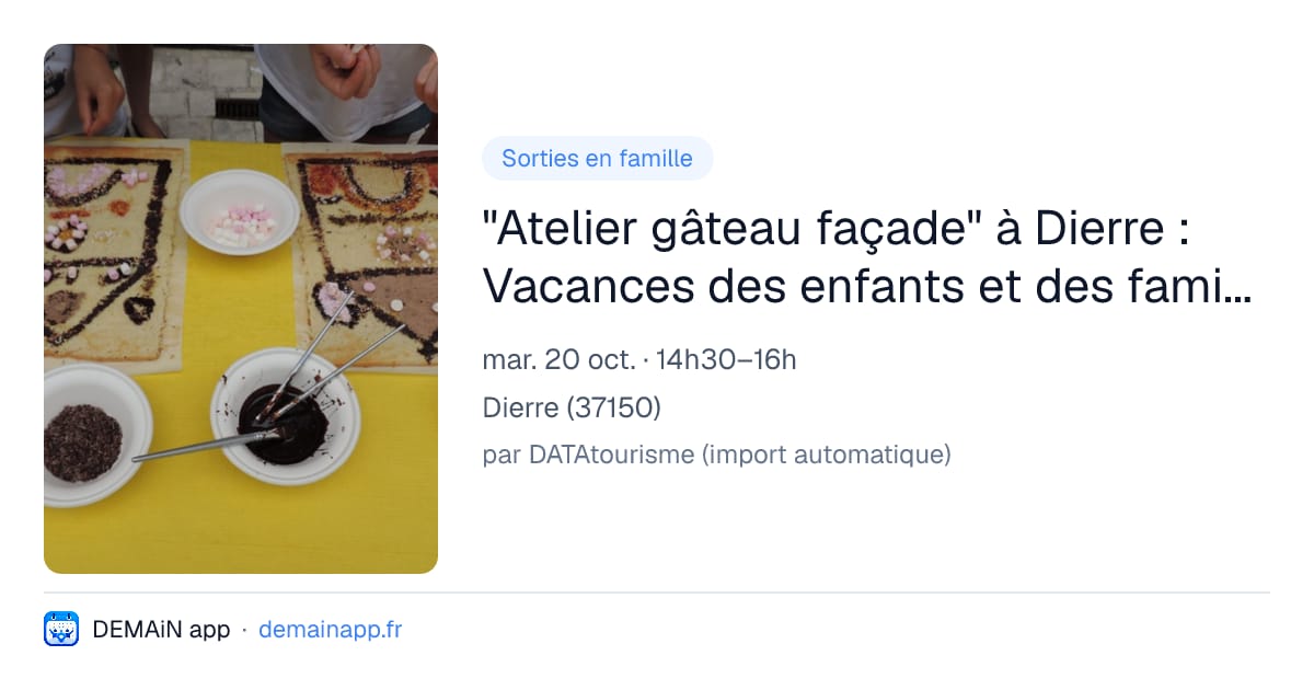 "Atelier gâteau façade" à Dierre : Vacances des enfants et des familles — Dierre