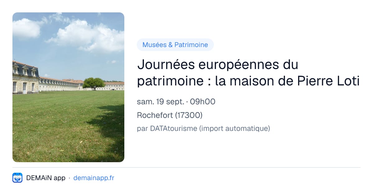 Journées européennes du patrimoine : la maison de Pierre Loti — Rochefort