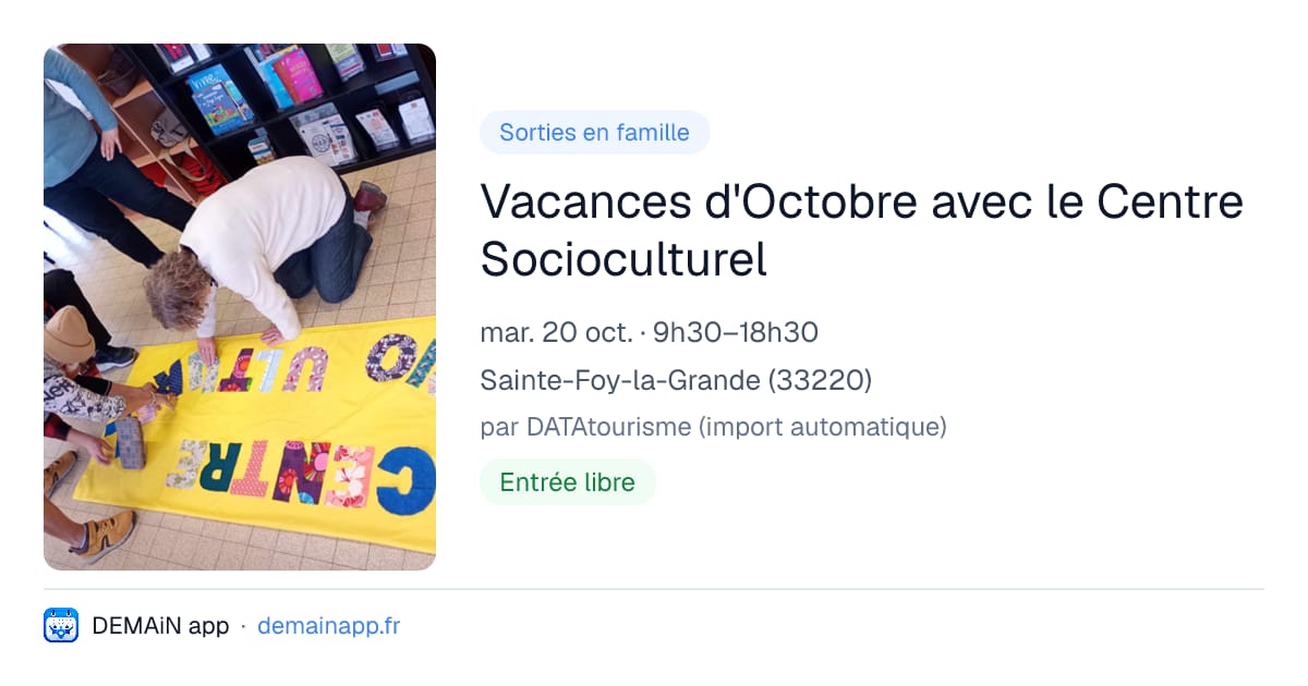 Vacances d'Octobre avec le Centre Socioculturel — Sainte-Foy-la-Grande