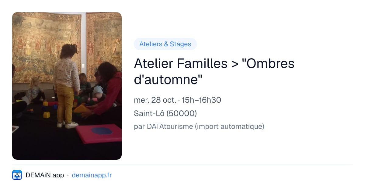 Atelier Familles > "Ombres d'automne" — Saint-Lô