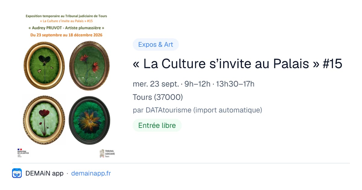 « La Culture s’invite au Palais » #15 — Tours