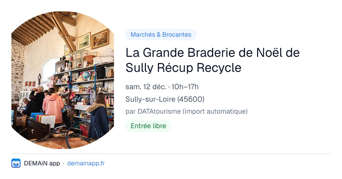 La Grande Braderie de Noël de Sully Récup Recycle — Sully-sur-Loire