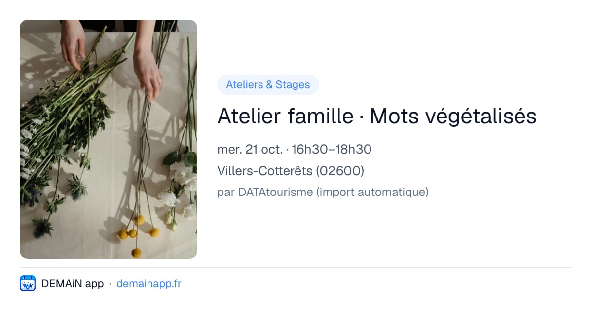 Atelier famille · Mots végétalisés — Villers-Cotterêts