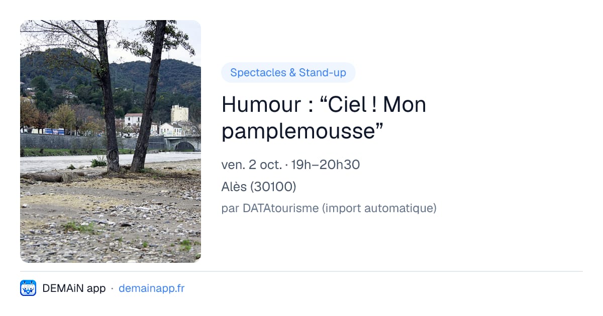 Humour : “Ciel ! Mon pamplemousse” — Alès