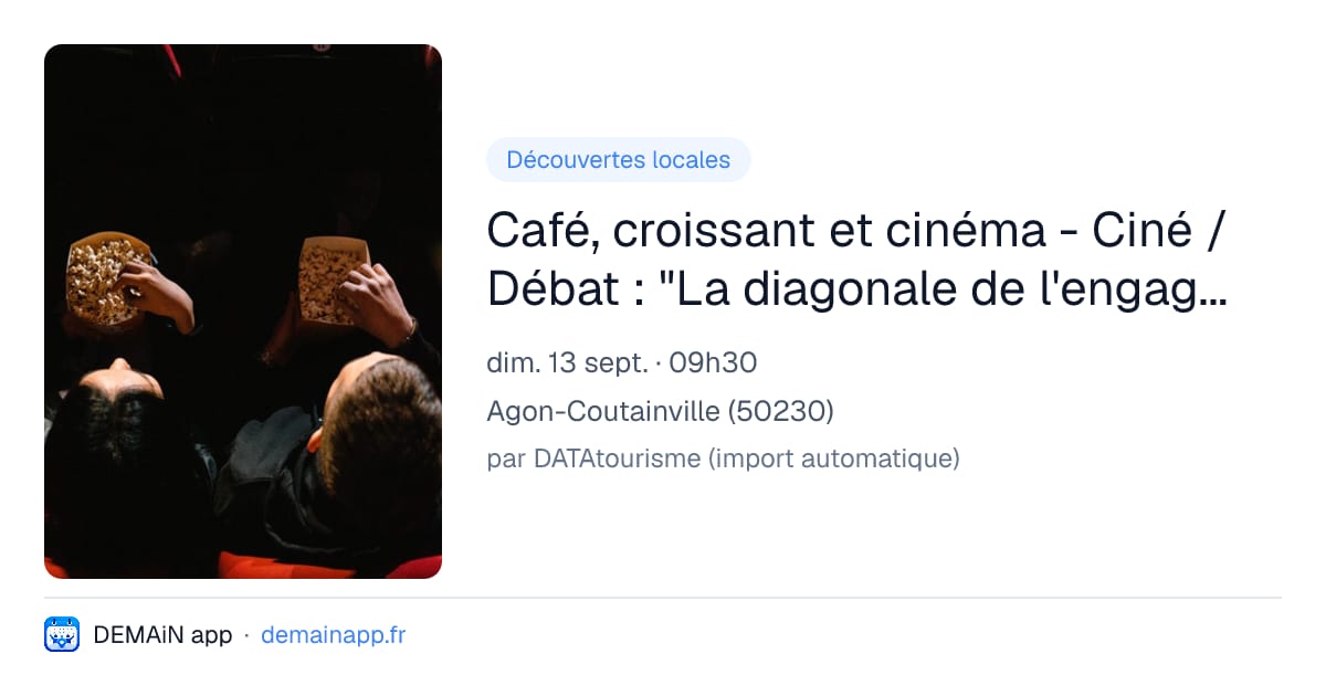 Café, croissant et cinéma - Ciné / Débat : "La diagonale de l'engagement" — Agon-Coutainville