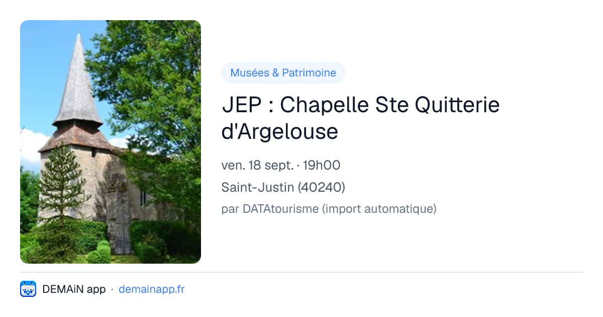 JEP : Chapelle Ste Quitterie d'Argelouse — Saint-Justin