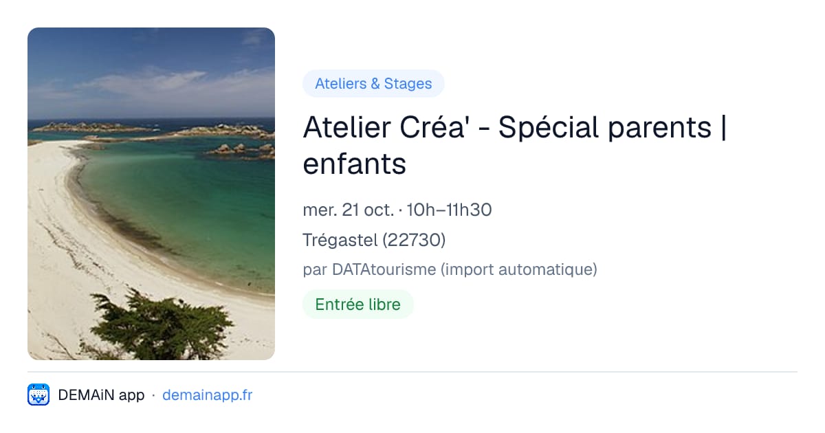 Atelier Créa' - Spécial parents | enfants — Trégastel