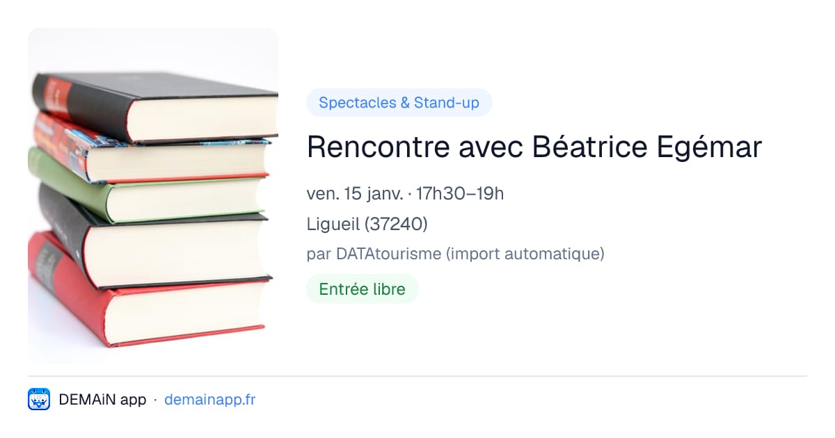 Rencontre avec Béatrice Egémar — Ligueil