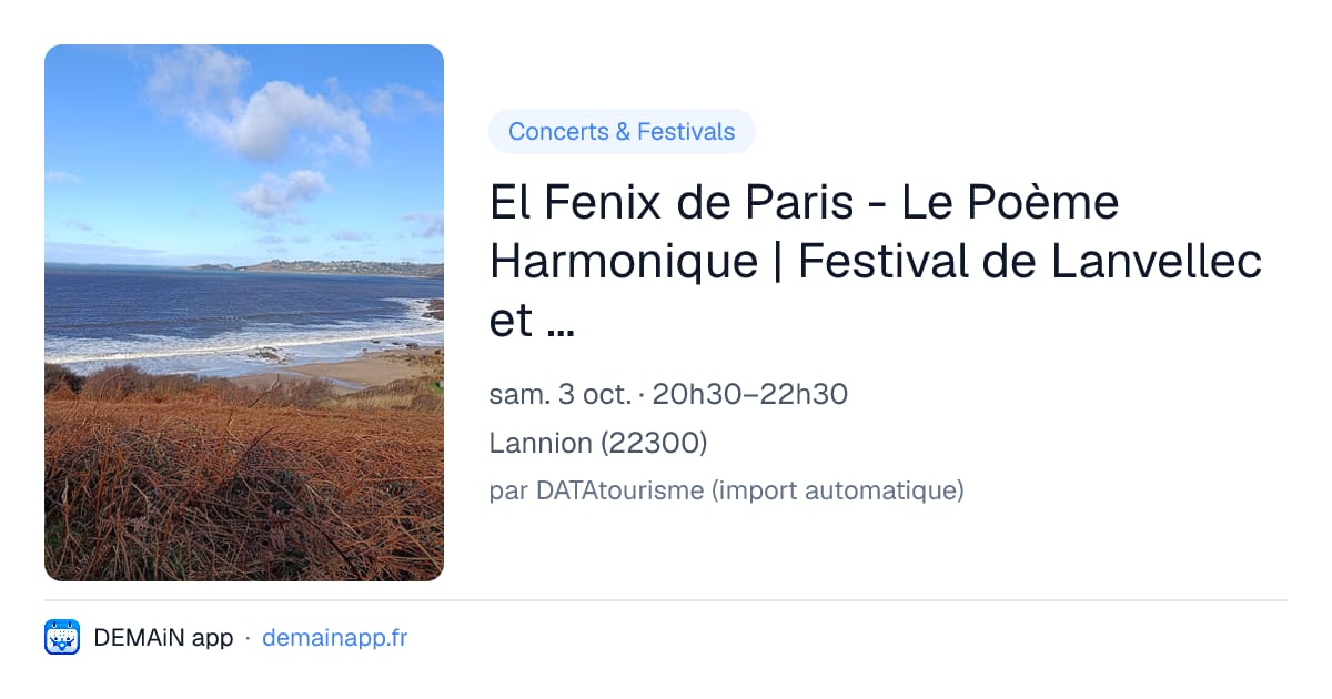El Fenix de Paris - Le Poème Harmonique | Festival de Lanvellec et du Trégor — Lannion