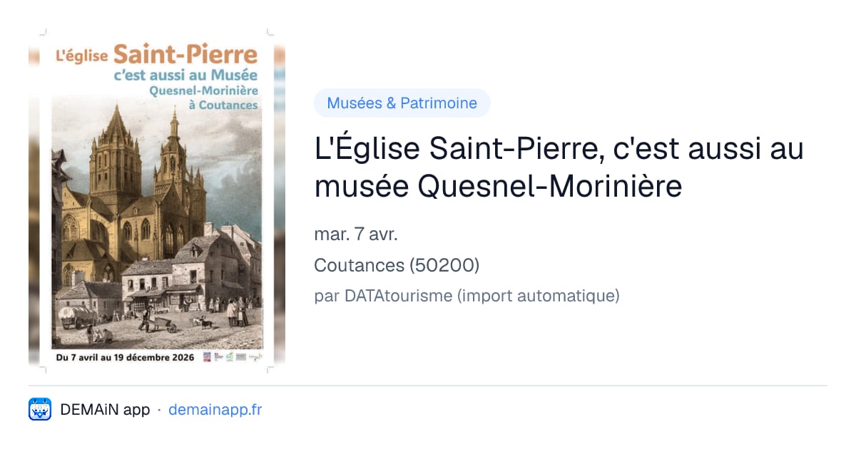 L'Église Saint-Pierre, c'est aussi au musée Quesnel-Morinière — Coutances