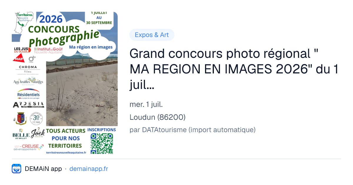 Grand concours photo régional " MA REGION EN IMAGES 2026" du 1 juillet au 30 Septembre 2026. — Loudun