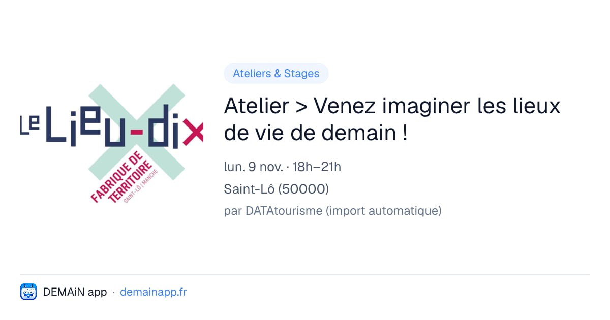 Atelier > Venez imaginer les lieux de vie de demain ! — Saint-Lô