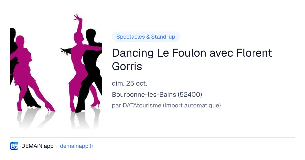 Dancing Le Foulon avec Florent Gorris — Bourbonne-les-Bains